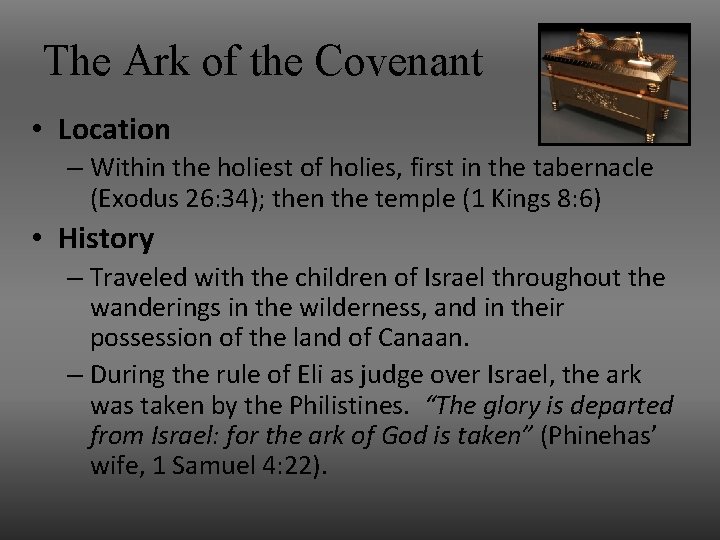 The Ark of the Covenant • Location – Within the holiest of holies, first
