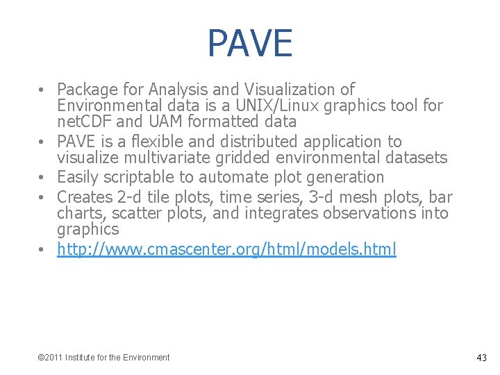 PAVE • Package for Analysis and Visualization of Environmental data is a UNIX/Linux graphics