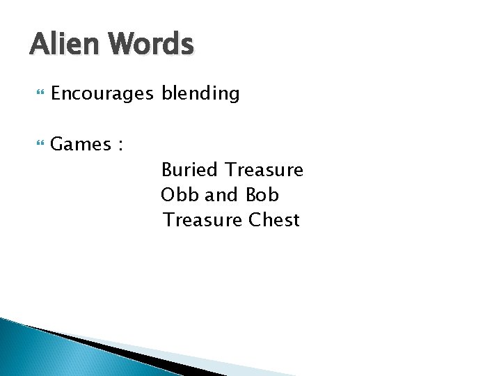 Alien Words Encourages blending Games : Buried Treasure Obb and Bob Treasure Chest 