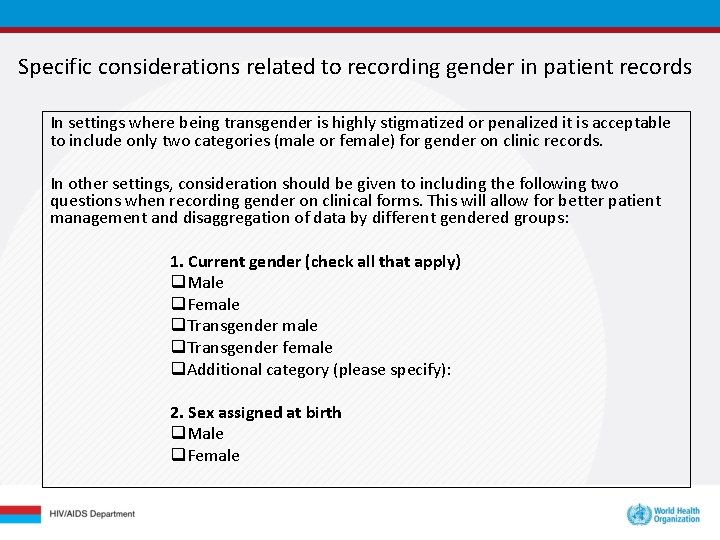 Specific considerations related to recording gender in patient records In settings where being transgender Specific considerations related to recording gender in patient records In settings where being transgender