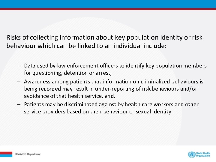 Risks of collecting information about key population identity or risk behaviour which can be Risks of collecting information about key population identity or risk behaviour which can be