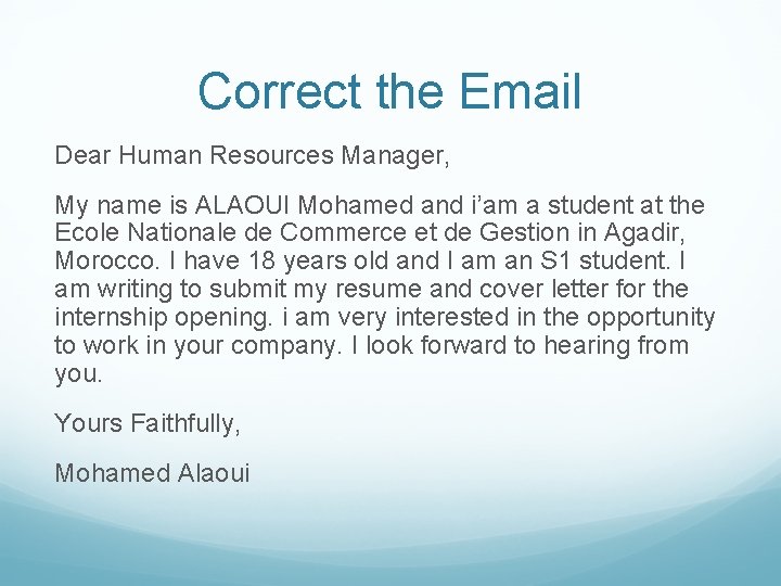 Correct the Email Dear Human Resources Manager, My name is ALAOUI Mohamed and i’am