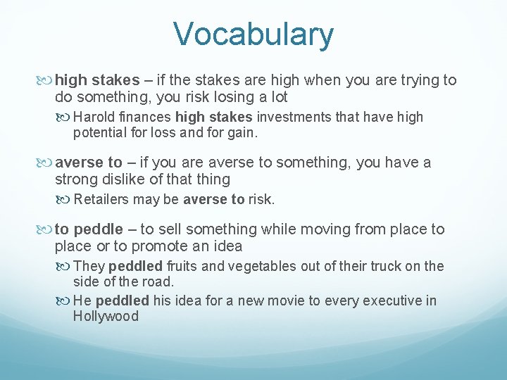 Vocabulary high stakes – if the stakes are high when you are trying to