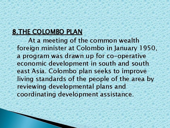 8. THE COLOMBO PLAN At a meeting of the common wealth foreign minister at