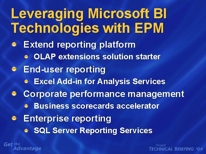 Leveraging Microsoft BI Technologies with EPM Extend reporting platform OLAP extensions solution starter End-user