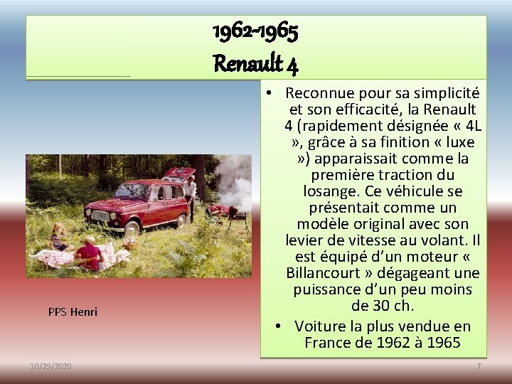 1962 -1965 Renault 4 PPS Henri 10/29/2020 • Reconnue pour sa simplicité et son