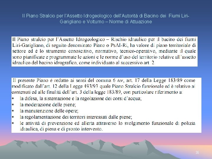 Il Piano Stralcio per l’Assetto Idrogeologico dell’Autorità di Bacino dei Fiumi Liri. Garigliano e