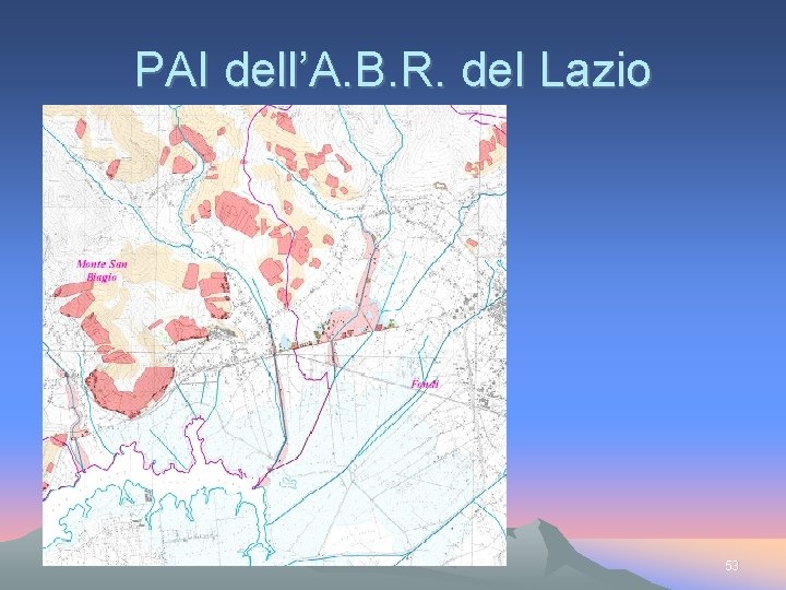 PAI dell’A. B. R. del Lazio 53 