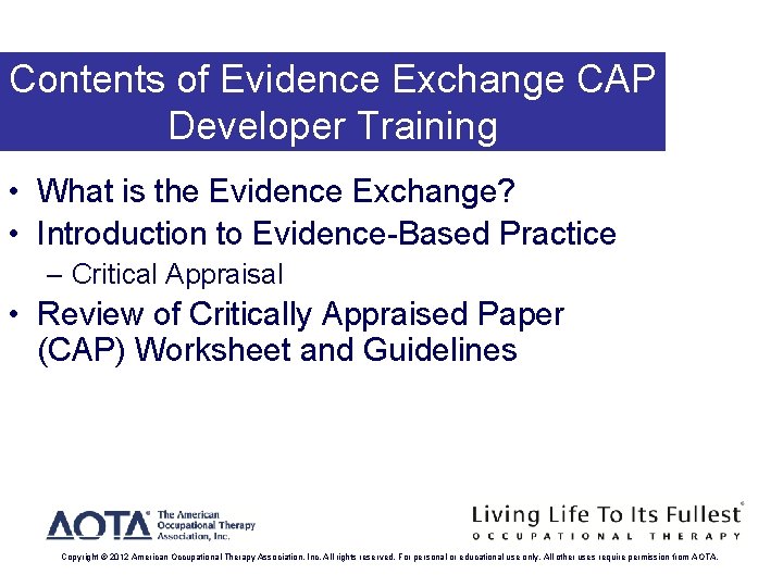 Contents of Evidence Exchange CAP Developer Training • What is the Evidence Exchange? •