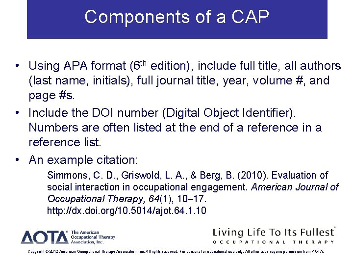 Components of a CAP • Using APA format (6 th edition), include full title,