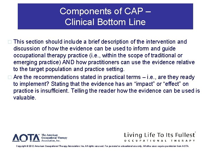 Components of CAP – Clinical Bottom Line � This section should include a brief