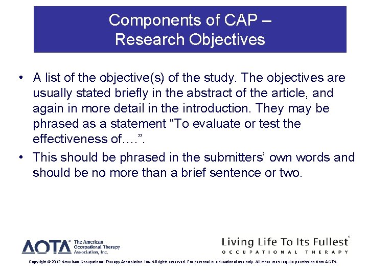 Components of CAP – Research Objectives • A list of the objective(s) of the