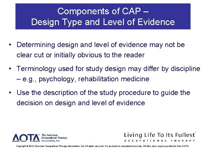 Components of CAP – Design Type and Level of Evidence • Determining design and