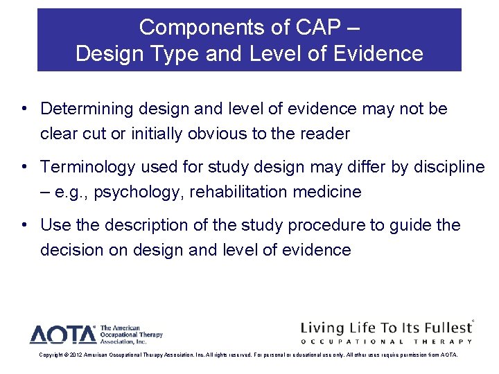 Components of CAP – Design Type and Level of Evidence • Determining design and