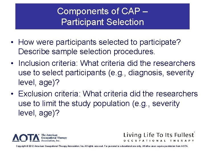 Components of CAP – Participant Selection • How were participants selected to participate? Describe