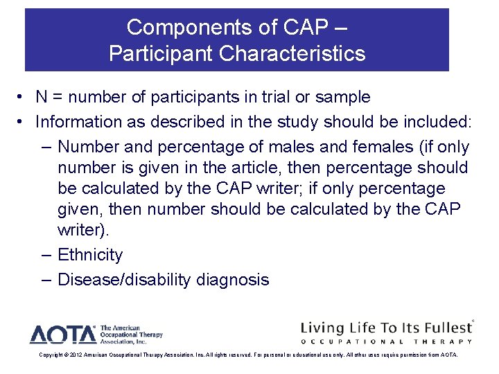 Components of CAP – Participant Characteristics • N = number of participants in trial