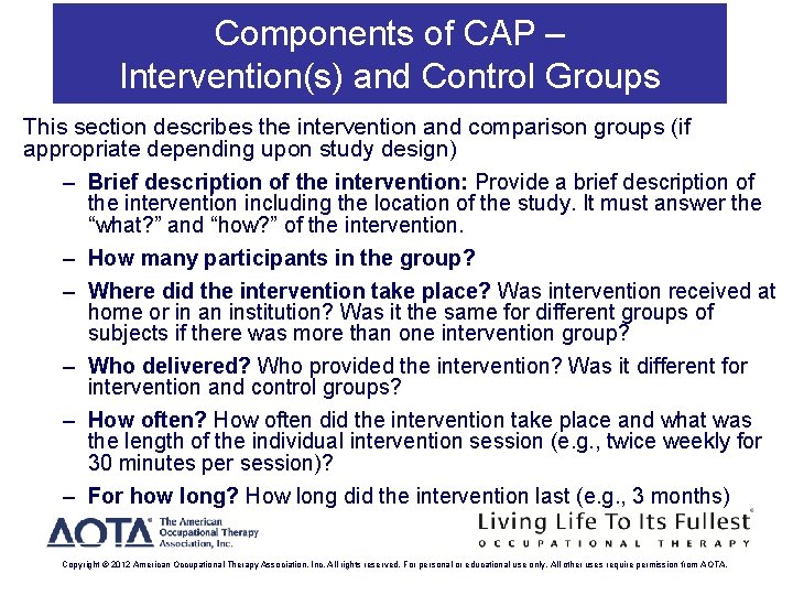 Components of CAP – Intervention(s) and Control Groups This section describes the intervention and