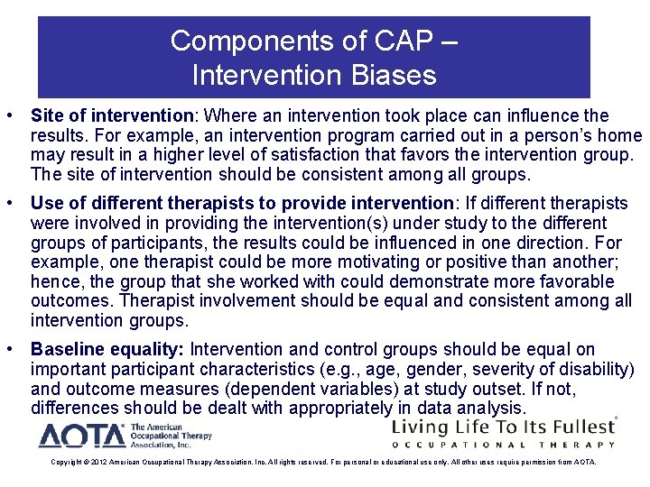 Components of CAP – Intervention Biases • Site of intervention: Where an intervention took