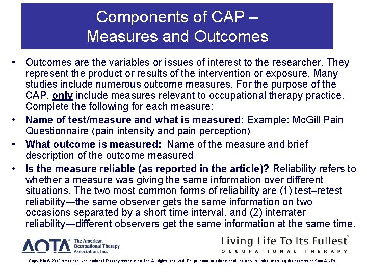 Components of CAP – Measures and Outcomes • Outcomes are the variables or issues