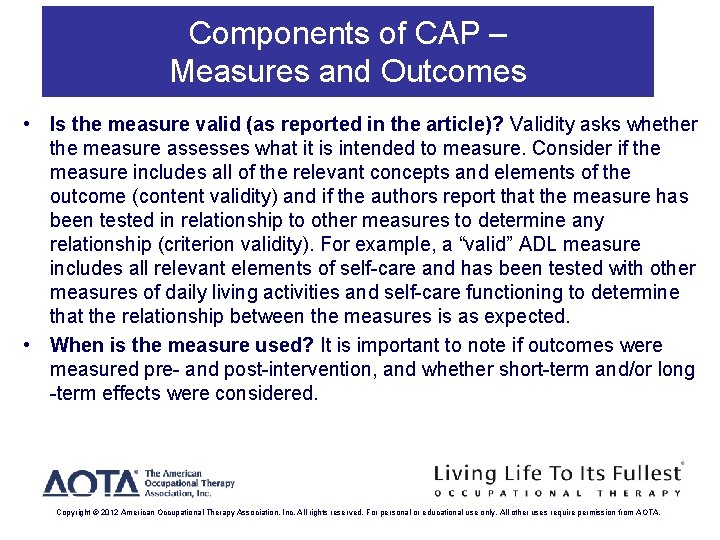 Components of CAP – Measures and Outcomes • Is the measure valid (as reported