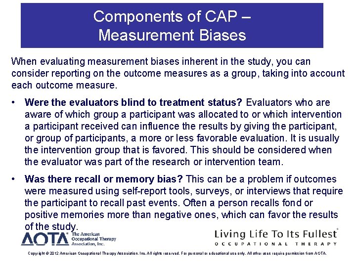 Components of CAP – Measurement Biases When evaluating measurement biases inherent in the study,