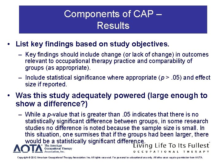 Components of CAP – Results • List key findings based on study objectives. –