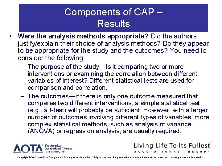 Components of CAP – Results • Were the analysis methods appropriate? Did the authors