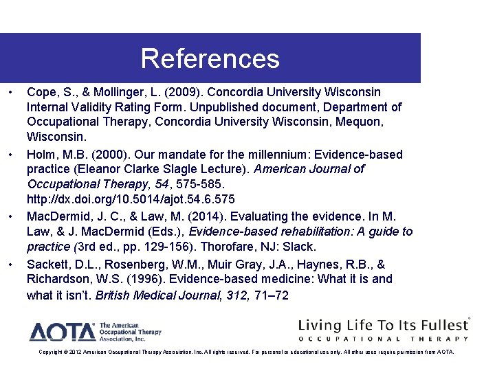 References • • Cope, S. , & Mollinger, L. (2009). Concordia University Wisconsin Internal