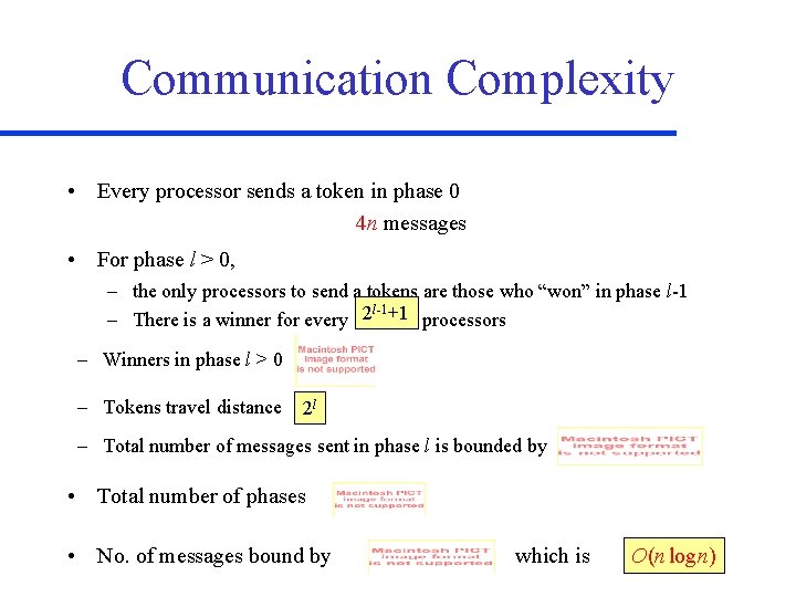 Communication Complexity • Every processor sends a token in phase 0 4 n messages