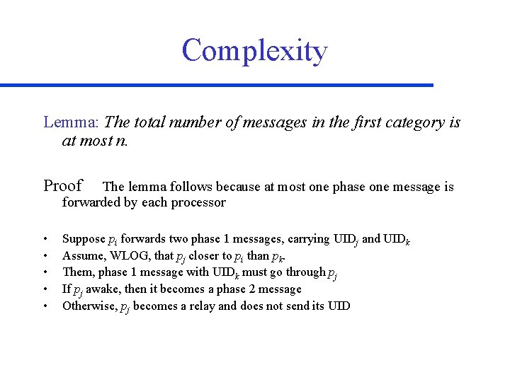 Complexity Lemma: The total number of messages in the first category is at most