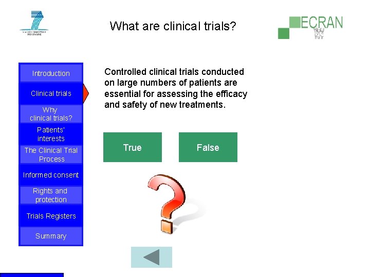 What are clinical trials? Introduction Clinical trials Why clinical trials? Patients‘ interests The Clinical