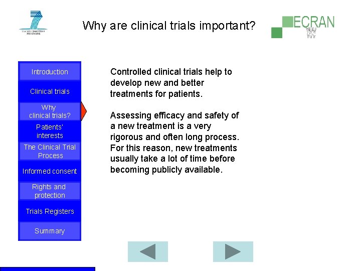 Why are clinical trials important? Introduction Clinical trials Why clinical trials? Patients‘ interests The