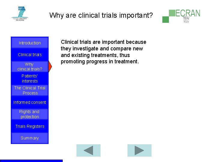 Why are clinical trials important? Introduction Clinical trials Why clinical trials? Patients‘ interests The