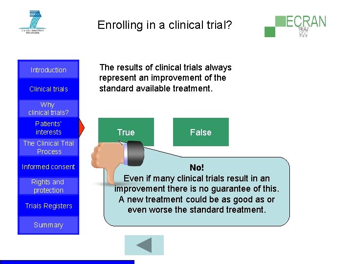 Enrolling in a clinical trial? Introduction Clinical trials The results of clinical trials always