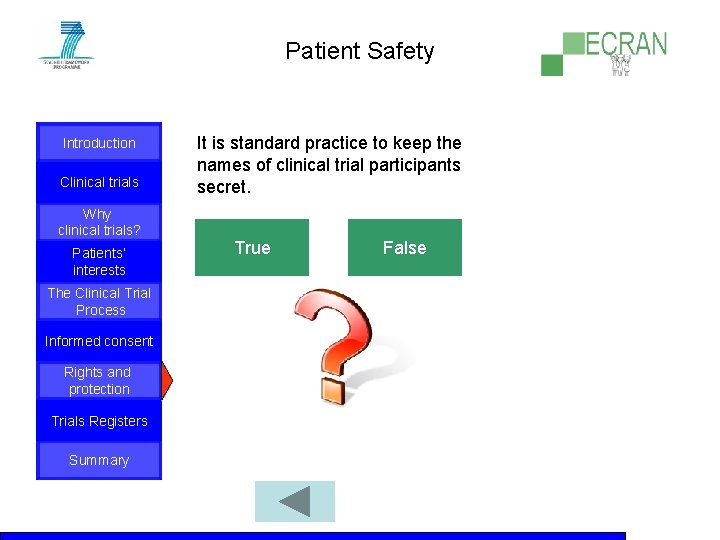 Patient Safety Introduction Clinical trials Why clinical trials? Patients‘ interests The Clinical Trial Process