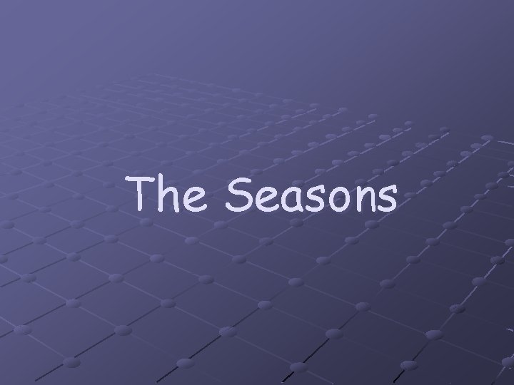 The Seasons 