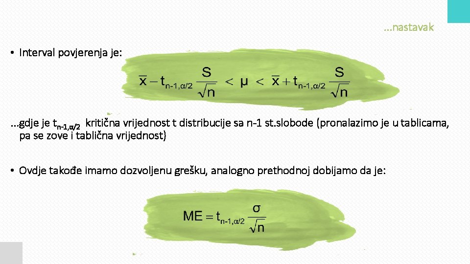 . . . nastavak • Interval povjerenja je: . . . gdje je tn-1,