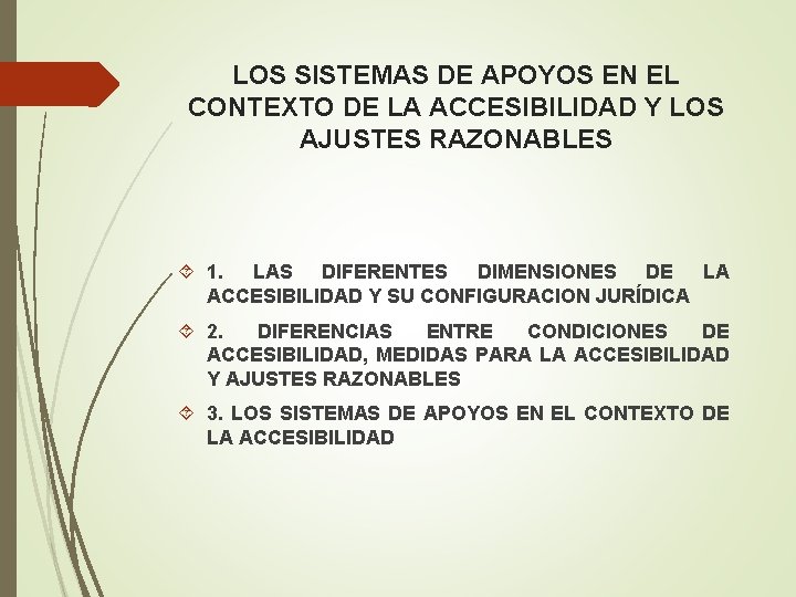 LOS SISTEMAS DE APOYOS EN EL CONTEXTO DE LA ACCESIBILIDAD Y LOS AJUSTES RAZONABLES