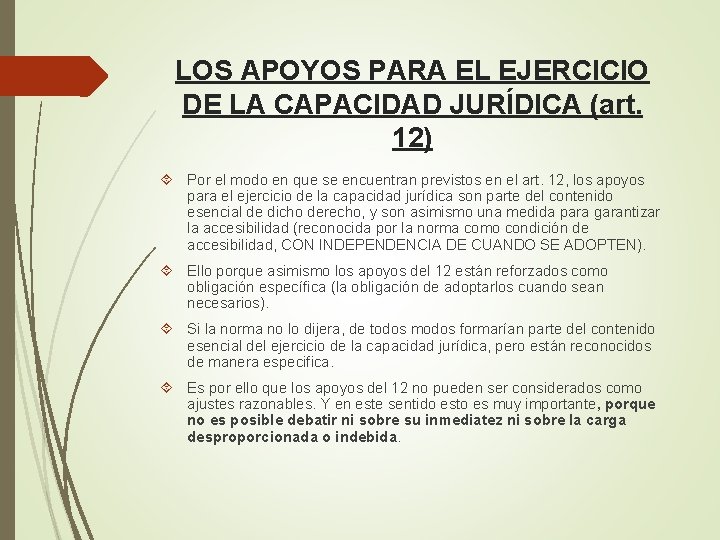 LOS APOYOS PARA EL EJERCICIO DE LA CAPACIDAD JURÍDICA (art. 12) Por el modo