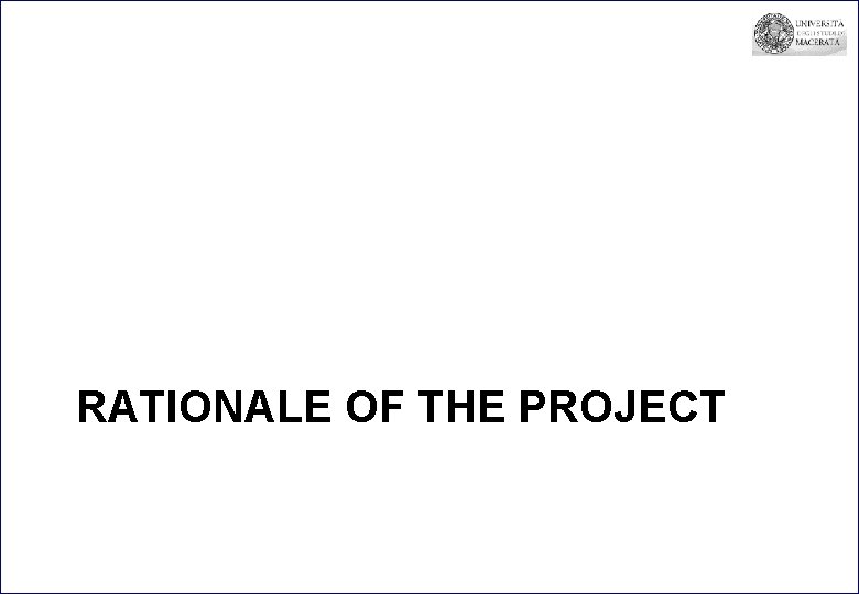 RATIONALE OF THE PROJECT RATIONALE OF THE PROJECT