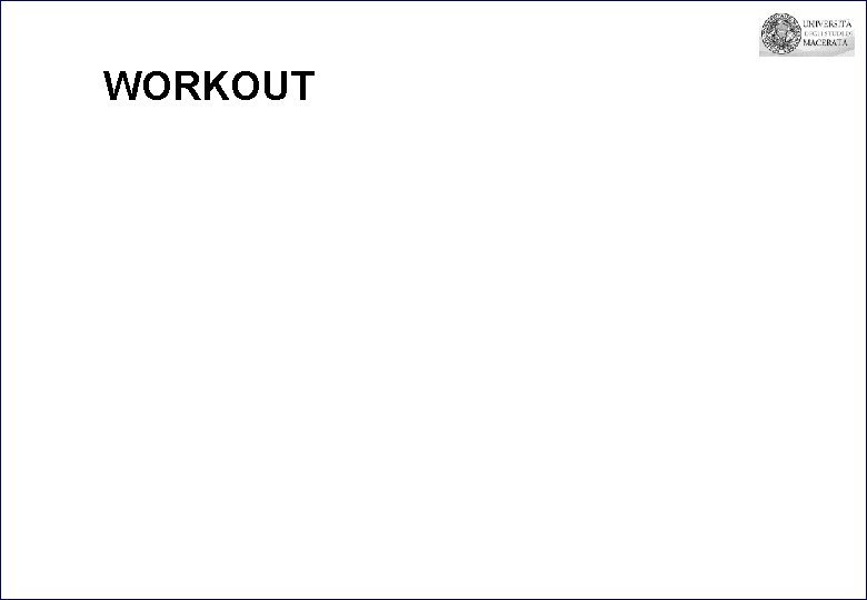 WORKOUT WORKOUT