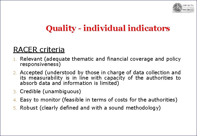 Quality - individual indicators RACER criteria 1. Relevant (adequate thematic and financial coverage and Quality - individual indicators RACER criteria 1. Relevant (adequate thematic and financial coverage and