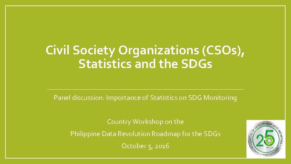 Civil Society Organizations (CSOs), Statistics and the SDGs Panel discussion: Importance of Statistics on