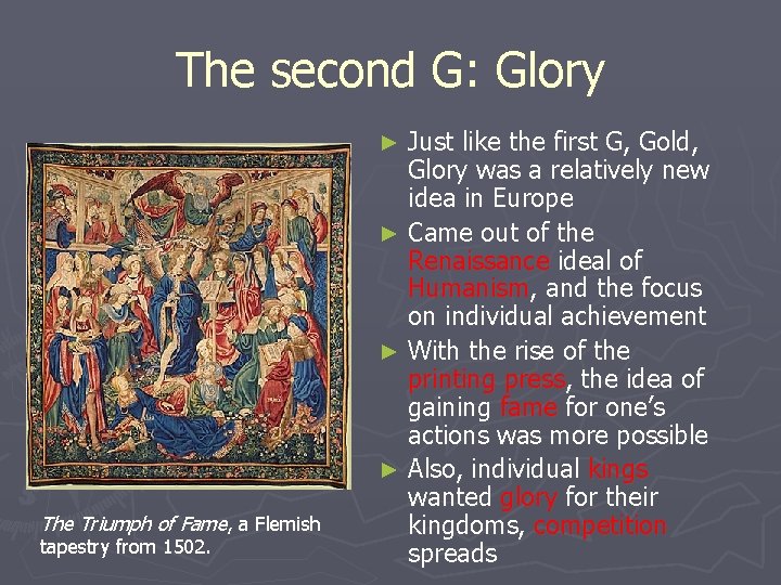 The second G: Glory Just like the first G, Gold, Glory was a relatively