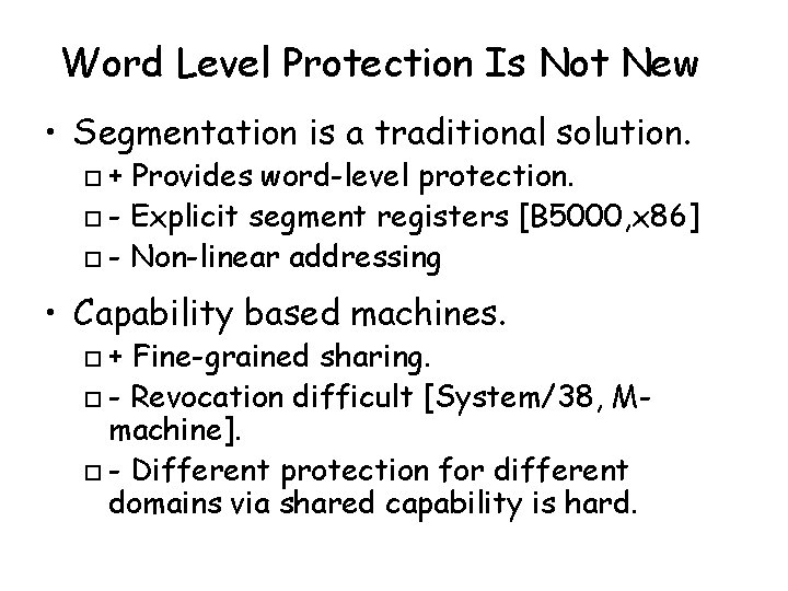 Word Level Protection Is Not New • Segmentation is a traditional solution. + Provides