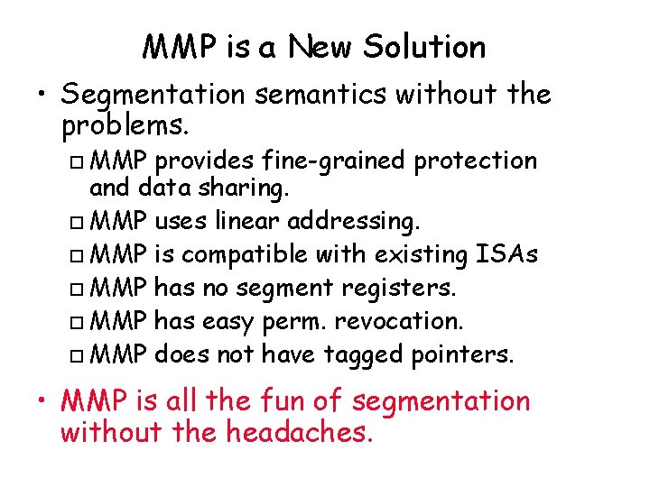 MMP is a New Solution • Segmentation semantics without the problems. MMP provides fine-grained
