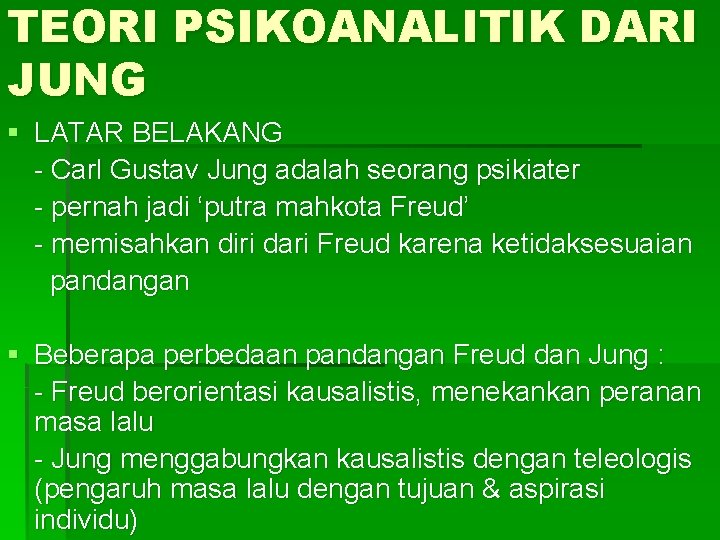 TEORI PSIKOANALITIK DARI JUNG § LATAR BELAKANG - Carl Gustav Jung adalah seorang psikiater