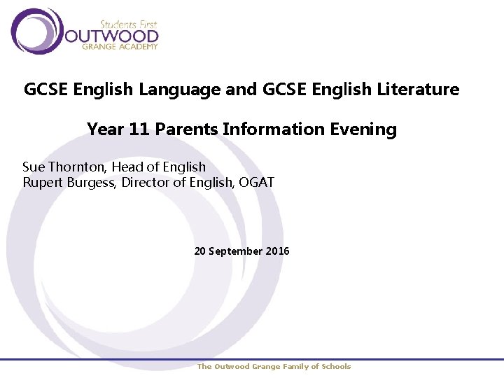 GCSE English Language and GCSE English Literature Year 11 Parents Information Evening Sue Thornton,