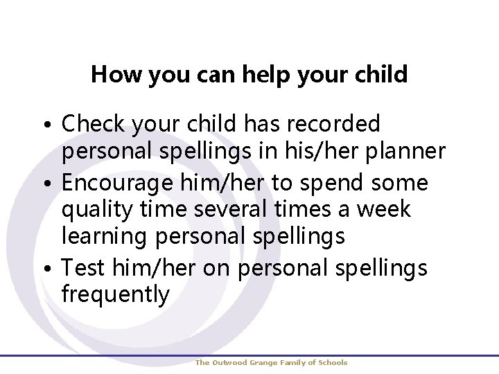 How you can help your child • Check your child has recorded personal spellings