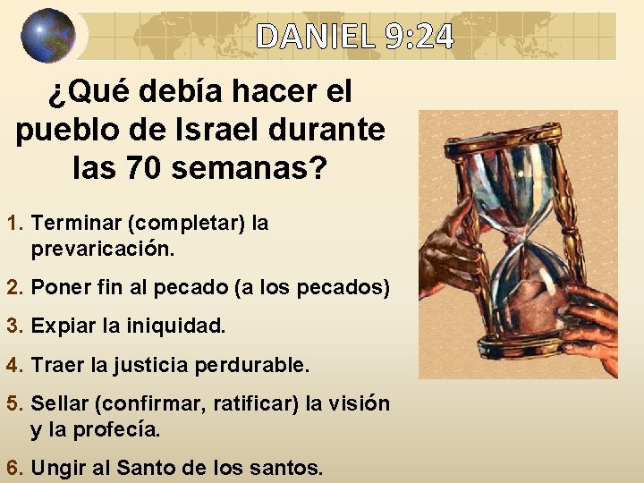 DANIEL 9: 24 ¿Qué debía hacer el pueblo de Israel durante las 70 semanas?